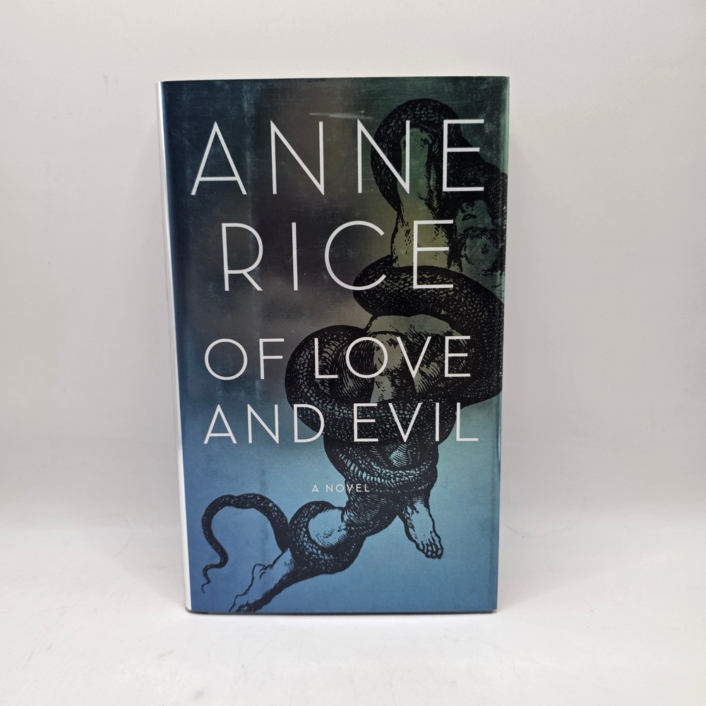 Anne Rice Of Love and Evil Hardcover 1st Ed Songs of the Seraphim Book 2 Gothic
